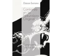 Confianza en la Naturaleza Original: Comentarios al Xìn Xīn Míng