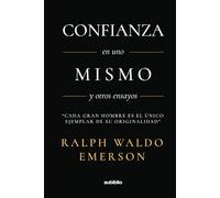 Confianza en uno mismo y otros ensayos