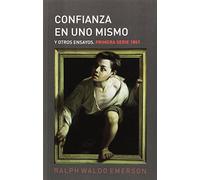 CONFIANZA EN UNO MISMO Y OTROS ENSAYOS (SIN COLECCION)