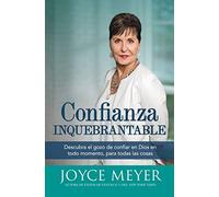 Confianza Inquebrantable: Descubra el gozo de confiar en Dios en todo momento, para todas las cosas