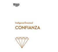 Confianza. Serie Inteligencia Emocional Hbr