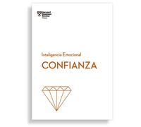 Confianza. Serie Inteligencia Emocional Hbr