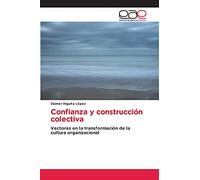 Confianza y construcción colectiva: Vectores en la transformación de la cultura organizacional