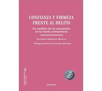 Confianza y firmeza frente al delito al delito.Un análisis de su asociación en la teoría comunitaria (SIN COLECCION)