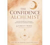 Confidence Alchemy: Turning Your Lead Into Gold