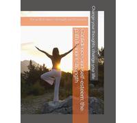 Confidence and self-esteem: the path to inner strength: The path to inner strength and harmony