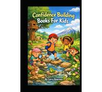 Confidence Building Books For Kids: Nature walks and tiny discoveries help kids practice courage, share kindness, and grow stronger with friends nearby.