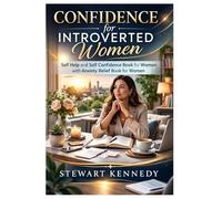 Confidence for Introverted Women: Self Help and Self Confidence Book for Women with Anxiety Relief book for Women (Everyday Transformation Series)