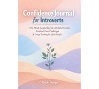 Confidence Journal for Introverts: A 12-W uided with Daily Prompts, Comfort Zone Challenges & Energy Tracking for Quiet People