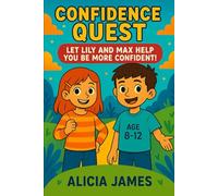 Confidence quest: An activity book to increase your childs confidence! (Mental Health Support)