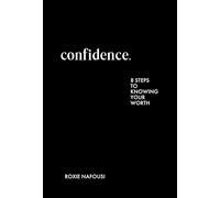 Confidence: THE ESSENTIAL NEW BOOK TO EMPOWER YOUR MINDSET FROM THE AUTHOR OF MANIFEST