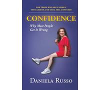 Confidence: Why most people get it wrong