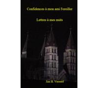 Confidences à mon ami l'oreiller: Lettres à mes nuits