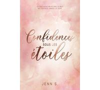 Confidences sous les étoiles: Entre un amour d’adolescence et un mystérieux inconnu, une romance feel good à dévorer les pieds dans l’eau.