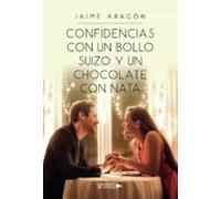 Confidencias Con Un Bollo Suizo Y Un Chocolate Con Nata