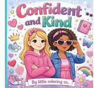 Confident and Kind: Coloring Book
