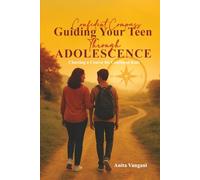 Confident Compass: Guiding Your Teen Through Adolescence