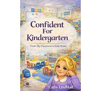 Confident For Kindergarten: From My Classroom To Your Home