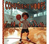 Confident Hoops: Developing Self-Confidence and Vocabulary Through Relatable Tales