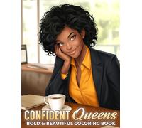 Confident Queens Coloring Book: Fabulous Girl Boss Coloring Pages Featuring Positive Energy, Modern Fashion, Strong Vibes, and Creative Fun for Women