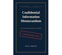 Confidential Information Memorandum: Lach- & Sachgeschichten aus dem M&A