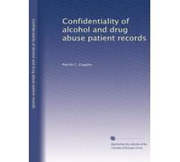 Confidentiality of alcohol and drug abuse patient records: Volume 2