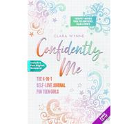 Confidently Me: A 4-in-1 Full-Color Self-Love Journal for Teen Girls - Therapist-Inspired Tools for Confidence, Calm & Growth