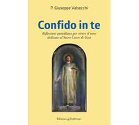 Confido in te. Riflessioni quotidiane per il mese dedicato al Sacro Cuore di Gesù