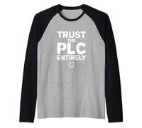 Confíe en el Ingeniero de automatización Total del PLC Camiseta Manga Raglan