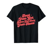 Confíe en su Instinto Antes de Que su corazón Sentimientos intuición Camiseta