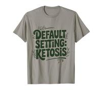 Configuración predeterminada: cetosis | Keto | Vida Baja en carbohidratos Camiseta