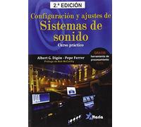 Configuración y ajustes de sistemas de sonido: Curso práctico (SIN COLECCION)