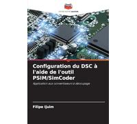 Configuration du DSC à l’aide de l’outil PSIM/SimCoder: Application aux convertisseurs à découpage