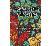 Configurative Chinoiserie: Asian textiles, motifs that tell the stories of their creators and users, found in rugs, clothing, accessories, and households