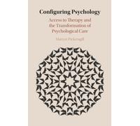 Configuring Psychology: Access to Therapy and the Transformation of Psychological Care