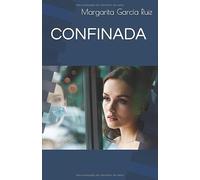 CONFINADA (Poesía de Margarita García Ruiz)