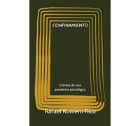 CONFINAMIENTO: Crónica de una pandemia psicológica