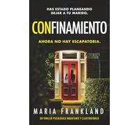 Confinamiento: Has estado planeando dejar a tu marido. Ahora no hay escapatoria.