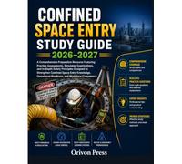 CONFINED SPACE ENTRY STUDY GUIDE 2026-2027