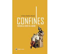 Confines. Medicina Al Borde Del Abismo