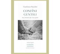 Confini Gentili (Imparare a restare)