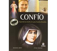 Confio: Siguiendo las huellas de santa Faustina Kowalska (Vidas y Semblanzas)