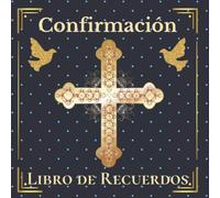 Confirmación. LIBRO DE RECUERDOS: Un Recuerdo muy Especial que el Chico de la Confirmación siempre Atesorará.