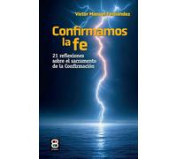 Confirmamos la fe | Víctor Manuel Fernández