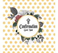 Confirmation Guest Book: Keepsake Message Memory Book With Gift Log, Photo Pages, For Family And Friends Guest Register To Write Sign In, For Use At ... & Girls 8.5"x8.5" Paper (Confirmation Gifts)