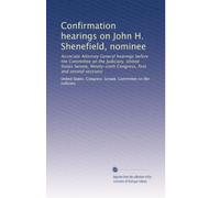 Confirmation hearings on John H. Shenefield, nominee: Associate Attorney General hearings before the Committee on the Judiciary, United States Senate, Ninety-sixth Congress, first and second sessions