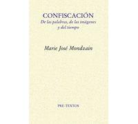Confiscación: De las palabras, de las imágenes y del tiempo: 1801 (Ensayo)