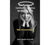CONFISSÕES E CONFUSÕES DE UMA MULHER NA TPM: Não me provoque!