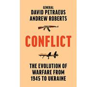 Conflict: A Military History of the Evolution of Warfare from 1945 to Ukraine and Gaza