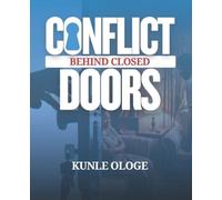 Conflict Behind Closed Doors